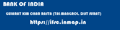 BANK OF INDIA  GUJARAT KIM CHAR RASTA (TAL MANGROL, DIST SURAT)    ifsc code